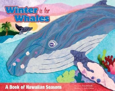 Cover for Winter Is For Whales A Book Of Hawaiian Seasons