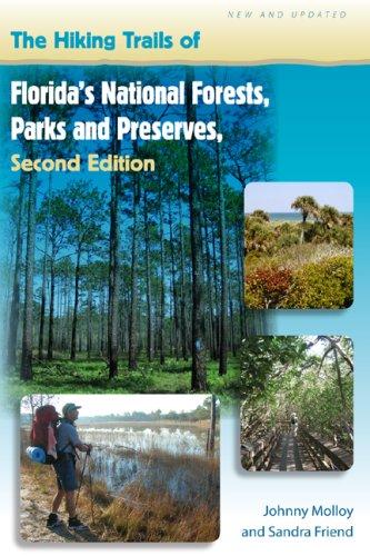 Cover for The Hiking Trails of Florida's National Forests, Parks, and Preserves