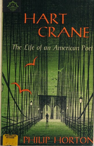 Cover for Hart Crane, the life of an American poet. --