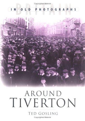 Cover for Around Tiverton in Old Photographs
