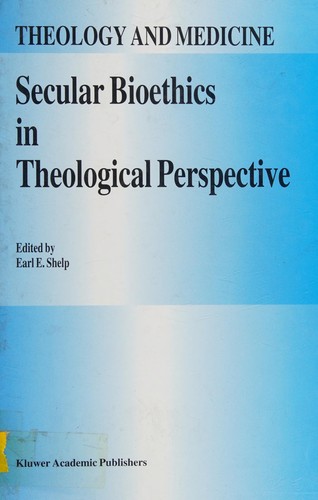 Cover for Secular bioethics in theological perspective