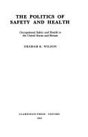 Cover for The politics of safety and health