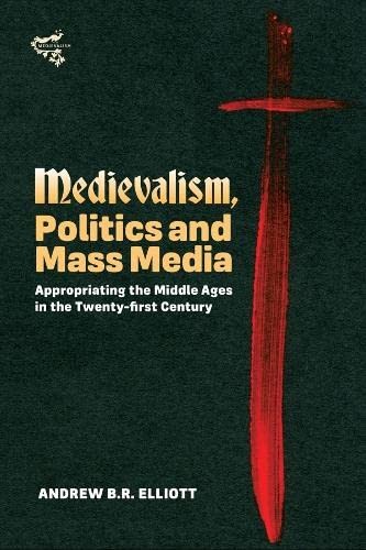 Cover for Medievalism, Politics and Mass Media