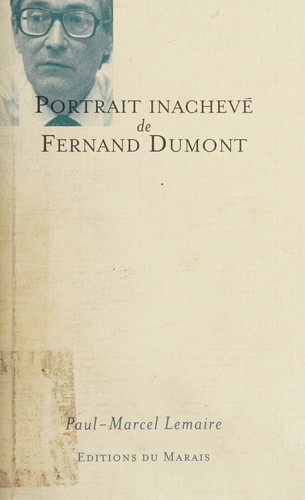 Cover for Portrait inachevé de Fernand Dumont
