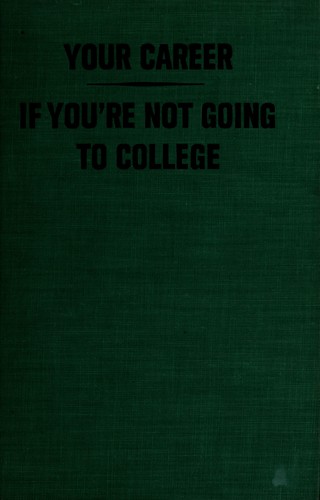 Cover for Your career if you're not going to college.