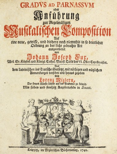 Cover for Gradus ad Parnassum, oder, Anführung zur reglemässigen musialischen Composition...