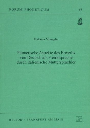 Cover for Phonetische Aspekte des Erwerbs von Deutsch als Fremdsprache durch italienische Muttersprachler