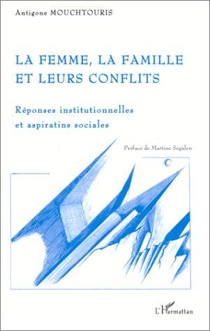 Cover for La femme, la famille et leurs conflits