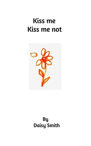 Cover for Kiss Me Kiss Me Not