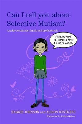 Cover for Can I Tell You About Selective Mutism?