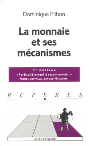 Cover for La monnaie et ses mécanismes