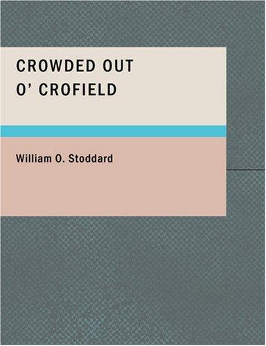 Cover for Crowded Out o' Crofield: or