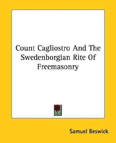 Cover for Count Cagliostro and the Swedenborgian Rite of Freemasonry