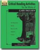 Cover for Critical Reading Activities for the Works of Gary Paulsen