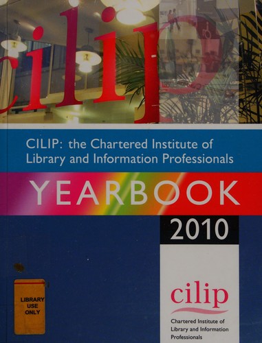 Cover for CILIP, the Chartered Institute of Library and Information Professionals yearbook 2010