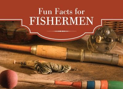 Cover for Fun Facts For Fishermen