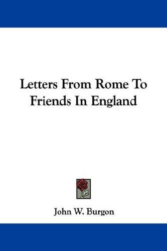 Cover for Letters From Rome To Friends In England