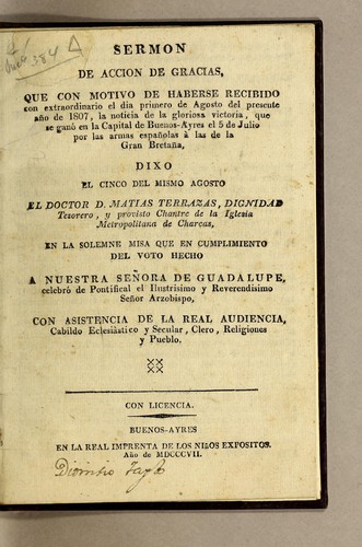 Cover for Sermon de accion de gracias, que con motivo de haberse recibido con extraordinario el dia primero de agosta del presente año  de 1807, la noticia de la gloriosa victoria