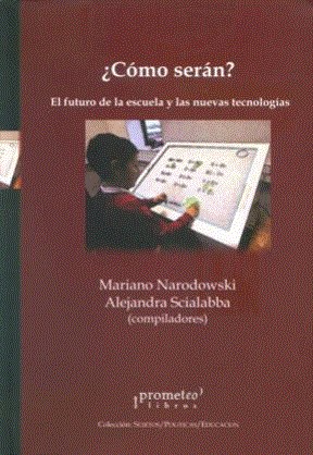 Cover for ¿Cómo serán? : el futuro de la escuela y las nuevas tecnologías