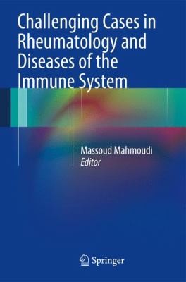 Cover for Challenging Cases In Rheumatology And Diseases Of The Immune System