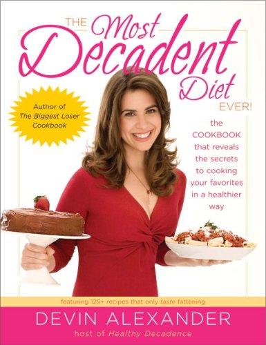 Cover for The Most Decadent Diet Ever!