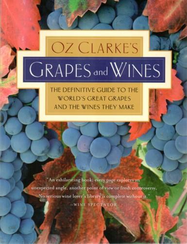 Cover for Oz Clarke's grapes and wines