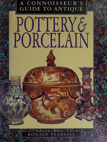 Cover for A connoisseur's guide to antique pottery & porcelain.