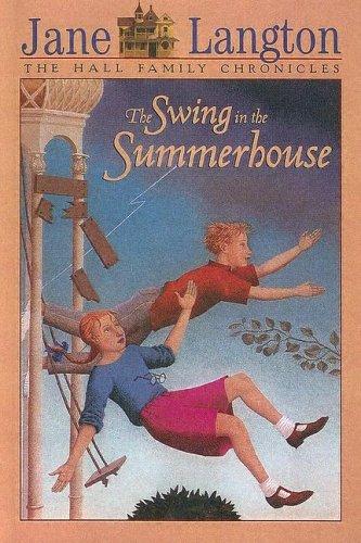 Cover for Swing in the Summerhouse (Hall Family Chronicles)