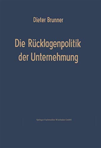 Cover for Die Rücklagenpolitik der Unternehmung