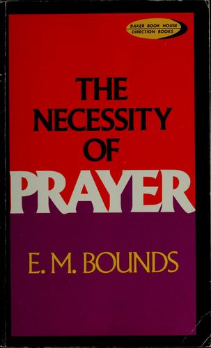 Cover for The necessity of prayer