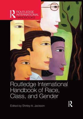 Cover for Routledge International Handbook of Race, Class, and Gender