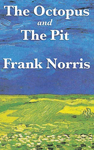 Cover for The Octopus : A Story of California and the Pit