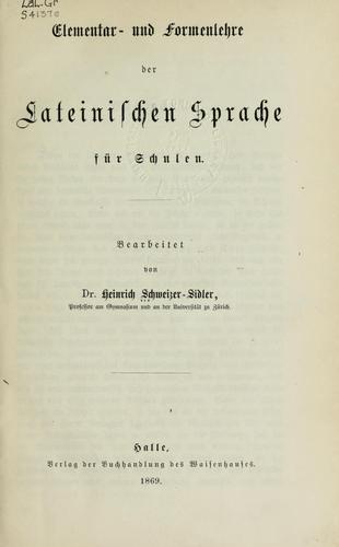 Cover for Elementar- und Formenlehre der lateinischen Sprache für Schulen