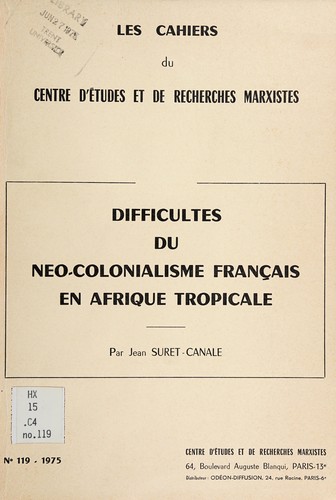 Cover for Difficultés du néo-colonialisme français en Afrique tropicale