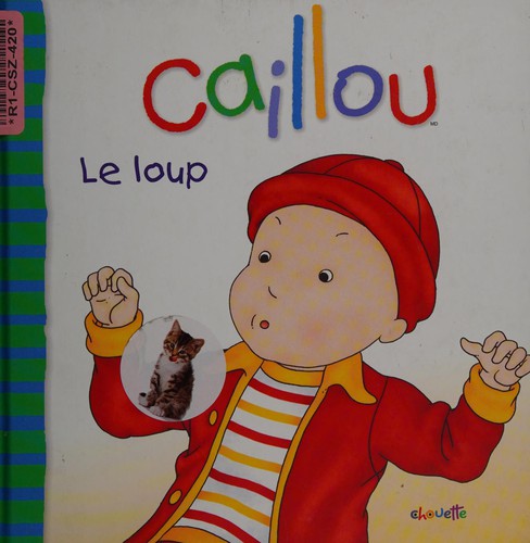 Cover for Caillou. Le loup