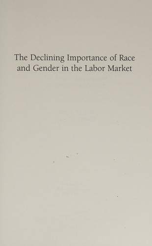 Cover for The declining importance of race and gender in the labor market