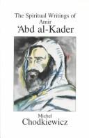 Cover for The spiritual writings of Amir ʻAbd al-Kader