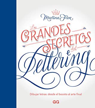 Cover for LOS GRANDES SECRETOS DEL LETTERING : DIBUJAR LETRAS