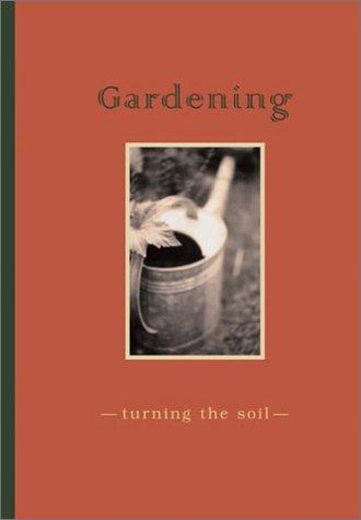Cover for Gardening: Turning the Soil