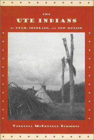 Cover for The Ute Indians of Utah, Colorado, and New Mexico