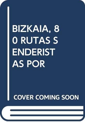 Cover for 80 rutas senderistas por Bizkaia