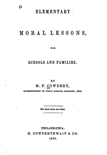 Cover for Elementary Moral Lessons: For Schools and Families