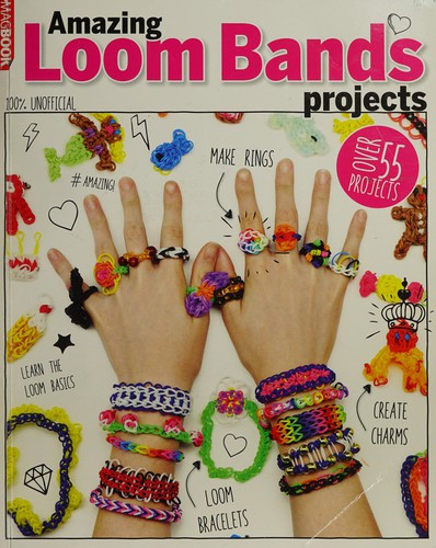 Cover for Amazing loom bands projects