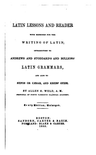 Cover for Latin Lessons and Reader ...: Introductory to Andrews and Stoddard's and Bullions' Latin ...