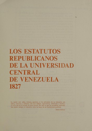 Cover for Los estatutos republicanos de la Universidad Central de Venezuela, 1827.