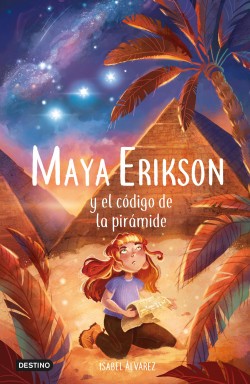 Cover for Maya Erikson 2. Maya Erikson y el código de la pirámide