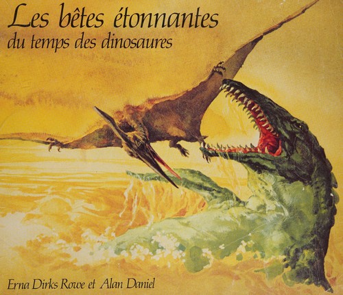 Cover for Les bêtes étonnantes du temps des dinosaures