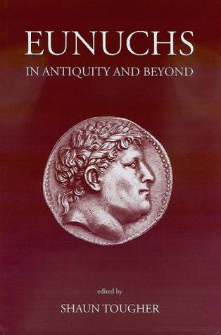 Cover for Eunuchs in Antiquity and Beyond