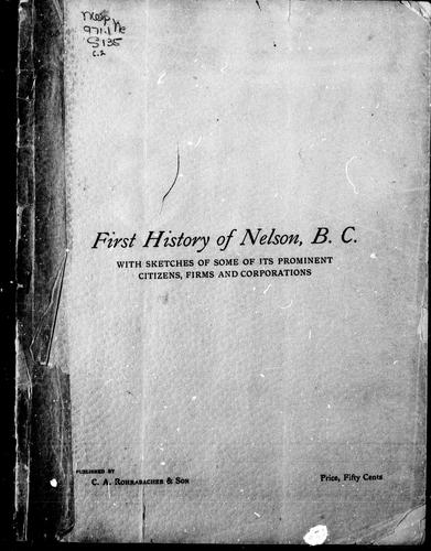 Cover for First history of Nelson, B.C.
