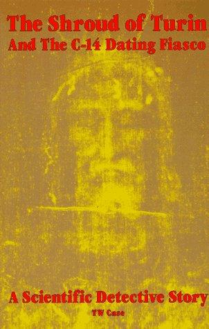 Cover for The Shroud of Turin and the C-14 Dating Fiasco